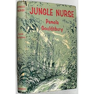Jungle Nurse. Foreword by Field-Marshall Sir Gerald Templer.