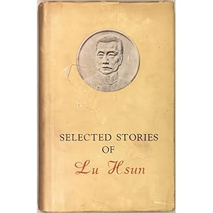 Selected Stories of Lu Hsun. Translated by Yang Hsien-yi and Gladys Yang.