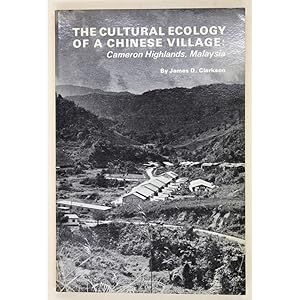 Bild des Verkufers fr The Cultural Ecology of a Chinese Village: Cameron Highlands, Malaysa. zum Verkauf von Books of Asia Ltd, trading as John Randall (BoA)