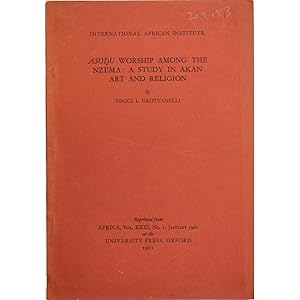 Imagen del vendedor de Asonu worship among the Nzema: A study in Akan art and religion. a la venta por Books of Asia Ltd, trading as John Randall (BoA)