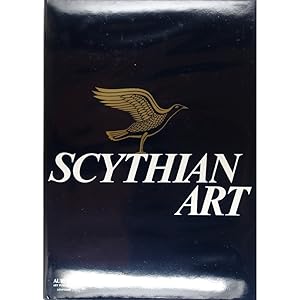 Scythian Art. The Legacy of the Scythian World: Mid-7th to 3rd Century B.C. With a foreword by Bo...
