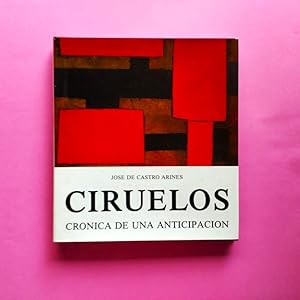 Seller image for Ciruelos. Crnica de una Anticipacin. for sale by Carmichael Alonso Libros