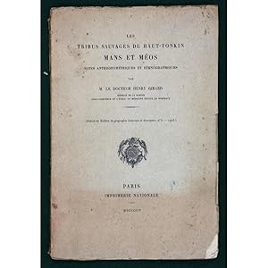 Les Tribus Sauvages du Haut-Tonkin. Mans et Méos. Notes anthropométriques et ethnographiques.