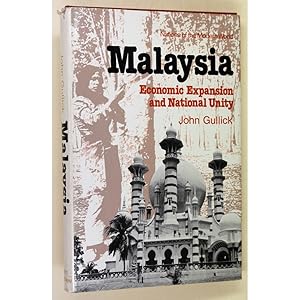 Malaysia. Economic Expansion and National Unity.