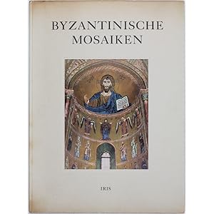 Byzantinische Mosaiken. Torcello, Venedig, Monreale, Palermo, Cefalu.