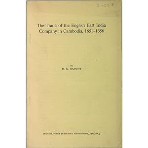 The Trade of the English East India Company in Cambodia, 1651-1656.