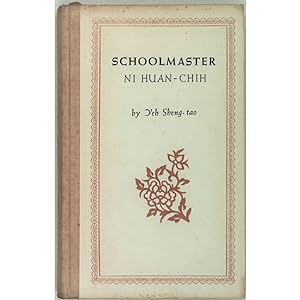 Schoolmaster Ni Huan-chih. Translated by A.C. Barnes.