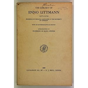 The library of Enno Littmann, 1875-1958. Professor of Oriental Languages at the University of Tub...