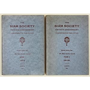 The Siam Society Fiftieth Anniversary Commemorative Publication. Selected Articles from The Siam ...
