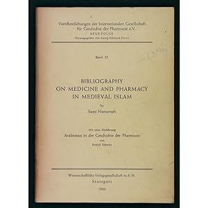 Bibliography on Medicine and Pharmacy in Medieval Islam. Mit einer Einfuhrung, Arabismus in der G...