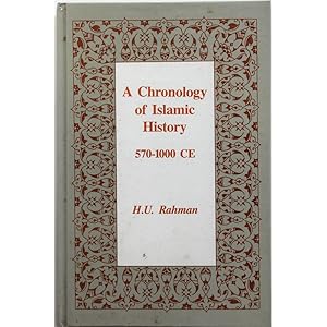 A Chronology of Islamic History, 570 - 1000 CE.