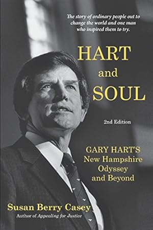 Bild des Verkufers fr Hart and Soul: Gary Hart's New Hampshire Odyssey and Beyond zum Verkauf von WeBuyBooks