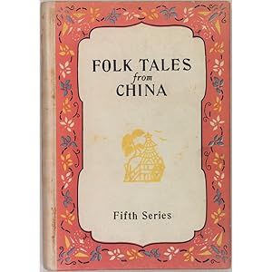 Folk Tales from China. Fifth Series.