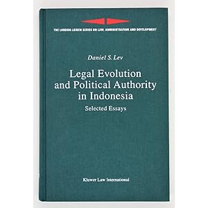 Seller image for Legal Evolution and Political Authority in Indonesia. Selected Essays. for sale by Books of Asia Ltd, trading as John Randall (BoA)