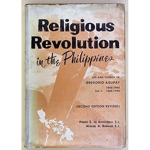 Religious Revolution in the Philippines. Volume One: From Aglipay's Birth to His Death: 1860-1940...