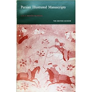 Imagen del vendedor de Persian Illustrated Manuscripts. a la venta por Books of Asia Ltd, trading as John Randall (BoA)