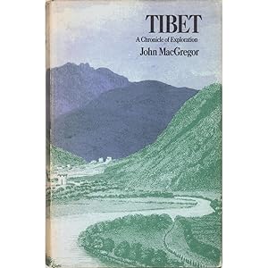 Tibet. A Chronicle of Exploration.