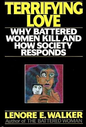 Immagine del venditore per Terrifying Love: Why Battered Women Kill and How Society Responds venduto da WeBuyBooks 2