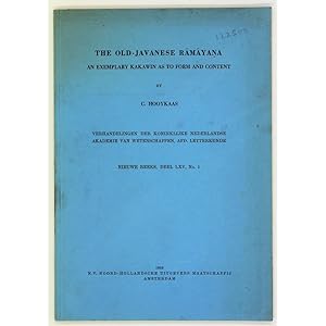 The Old-Javanese Ramayana. An exemplary Kakawin as to form and content.