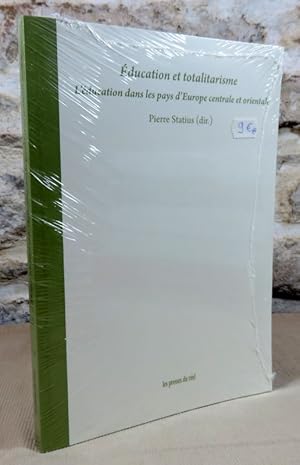 Bild des Verkufers fr Education et totalitarisme. L'ducation dans les pays d'Europe centrale et orientale. zum Verkauf von Latulu