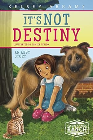Bild des Verkufers fr It's Not Destiny: An Abby Story (Second Chance Ranch) zum Verkauf von WeBuyBooks
