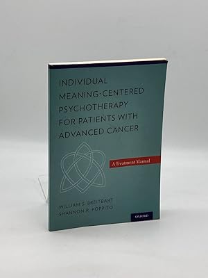 Immagine del venditore per Individual Meaning-Centered Psychotherapy for Patients with Advanced Cancer A Treatment Manual venduto da True Oak Books