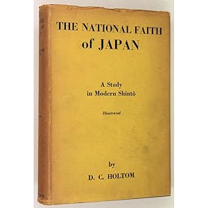 Image du vendeur pour The National Faith of Japan. A study in modern Shinto. mis en vente par Books of Asia Ltd, trading as John Randall (BoA)