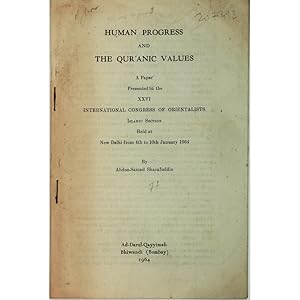Human progress and the Qur'anic values. A paper presented to the XXVI International Congress of O...