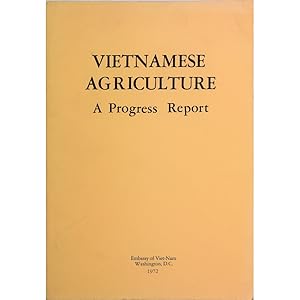 Vietnamese Agriculture. A progress report.