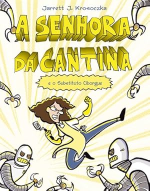 Imagen del vendedor de A Senhora da Cantina E o substituto Ciborgue (Portuguese Edition) a la venta por WeBuyBooks
