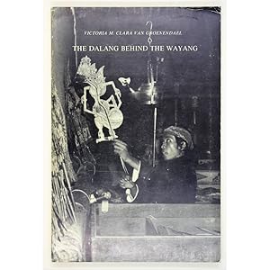 Seller image for The Dalang behind the Wayang. The role of the Surakarta and the Yogyakarta Dalang in Indonesian-Javanese Society. for sale by Books of Asia Ltd, trading as John Randall (BoA)