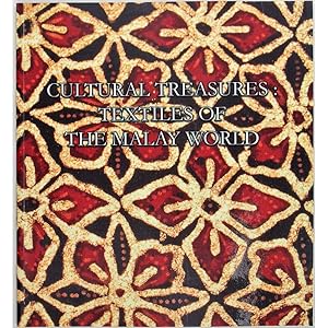 Cultural Treasures: Textiles of the Malay World.