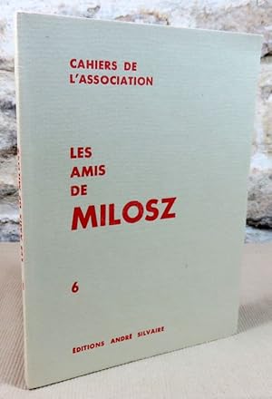 Image du vendeur pour Les amis de Milosz n 6. mis en vente par Latulu