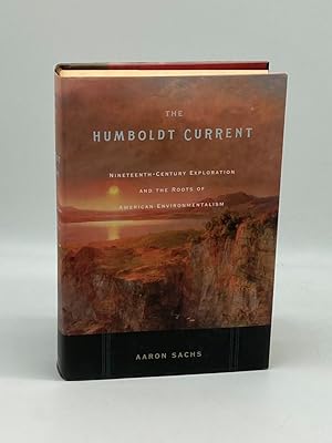 Imagen del vendedor de The Humboldt Current Nineteenth-Century Exploration and the Roots of American Environmentalism a la venta por True Oak Books