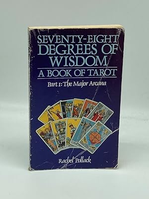 Seller image for Seventy-Eight Degrees of Wisdom A Book of Tarot, Part 1: the Major Arcana for sale by True Oak Books