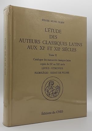 Seller image for L'tude des auteurs classiques latins aux XIe et XIIe sicles. T. II : Catalogue des manuscrits classiques latins copis du XIe au XIIe sicle. Livius - Vitruvius - Florilges - Essais de plume. for sale by Librairie Le Trait d'Union sarl.