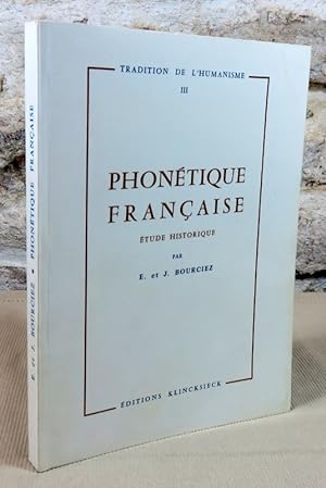 Seller image for Phontique franaise. Etude historique. for sale by Latulu