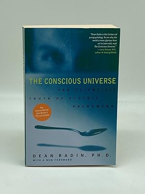 Immagine del venditore per The Conscious Universe The Scientific Truth of Psychic Phenomena venduto da True Oak Books