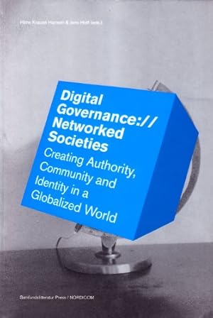 Bild des Verkufers fr Digital Governance://Networked Societies: Creating Authority, Community & Identity in a Globalized World: Creating Authority, Community and Identity in a Globalized World zum Verkauf von WeBuyBooks