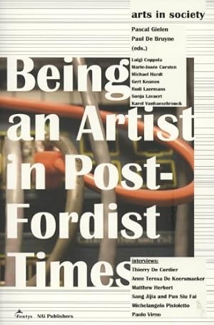Bild des Verkufers fr Arts in Society - Being an Artist in Post-Fordist Times zum Verkauf von WeBuyBooks