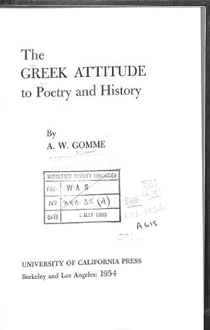 Bild des Verkufers fr The Greek attitude to poetry and history (Sather classical lectures series;vol.27) zum Verkauf von WeBuyBooks