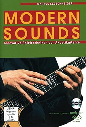 Bild des Verkufers fr Modern Sounds: Innovative Spieltechniken der Akustikgitarre, inkl. DVD zum Verkauf von WeBuyBooks