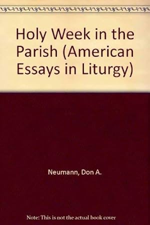 Immagine del venditore per Holy Week in the Parish (American Essays in Liturgy Series) venduto da WeBuyBooks