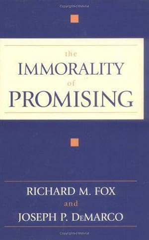 Seller image for The Immorality of Promising for sale by WeBuyBooks