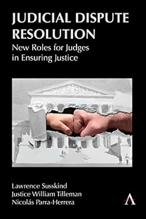 Bild des Verkufers fr Judicial Dispute Resolution: New Roles for Judges in Ensuring Justice zum Verkauf von WeBuyBooks