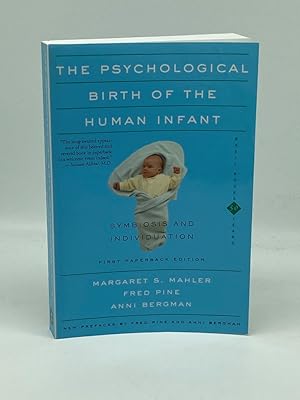 Imagen del vendedor de Psychological Birth of the Human Infant Symbiosis and Individuation a la venta por True Oak Books