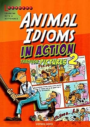 Seller image for Animal Idioms In Action Through Pictures 2 [Paperback] Stephen Curtis for sale by WeBuyBooks