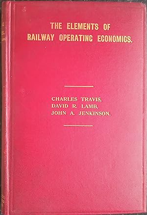 Seller image for The Elements of Railway Operating Economics for sale by The Book House  (PBFA)