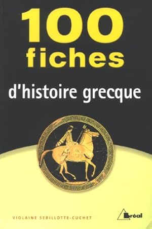 Image du vendeur pour 100 fiches d'histoire grecque mis en vente par WeBuyBooks
