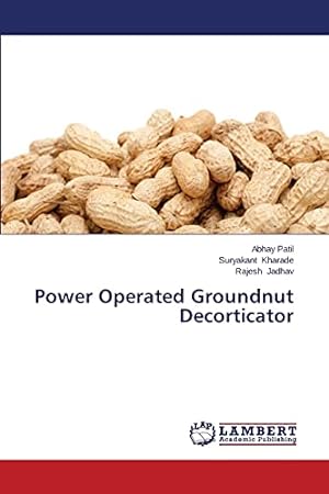 Bild des Verkufers fr Power Operated Groundnut Decorticator zum Verkauf von WeBuyBooks